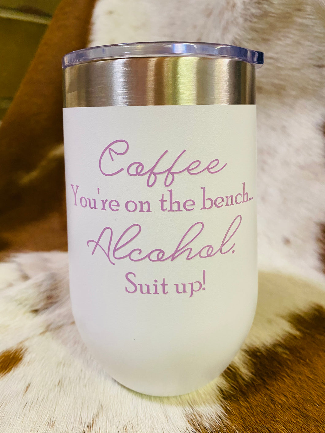 Coffee You're on the Bench White Wine Tumbler - Ella’s Arrow