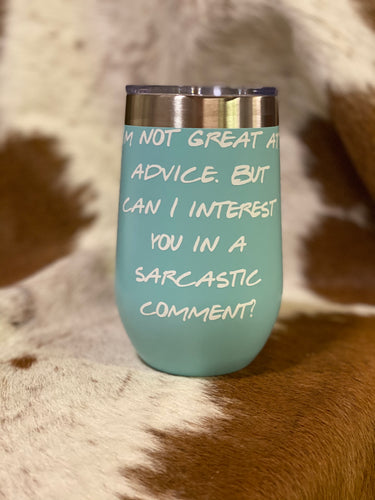 My Advice Turquoise Wine Tumbler - Ella’s Arrow